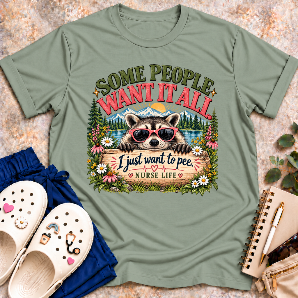 Some People Want It All. T-Shirt