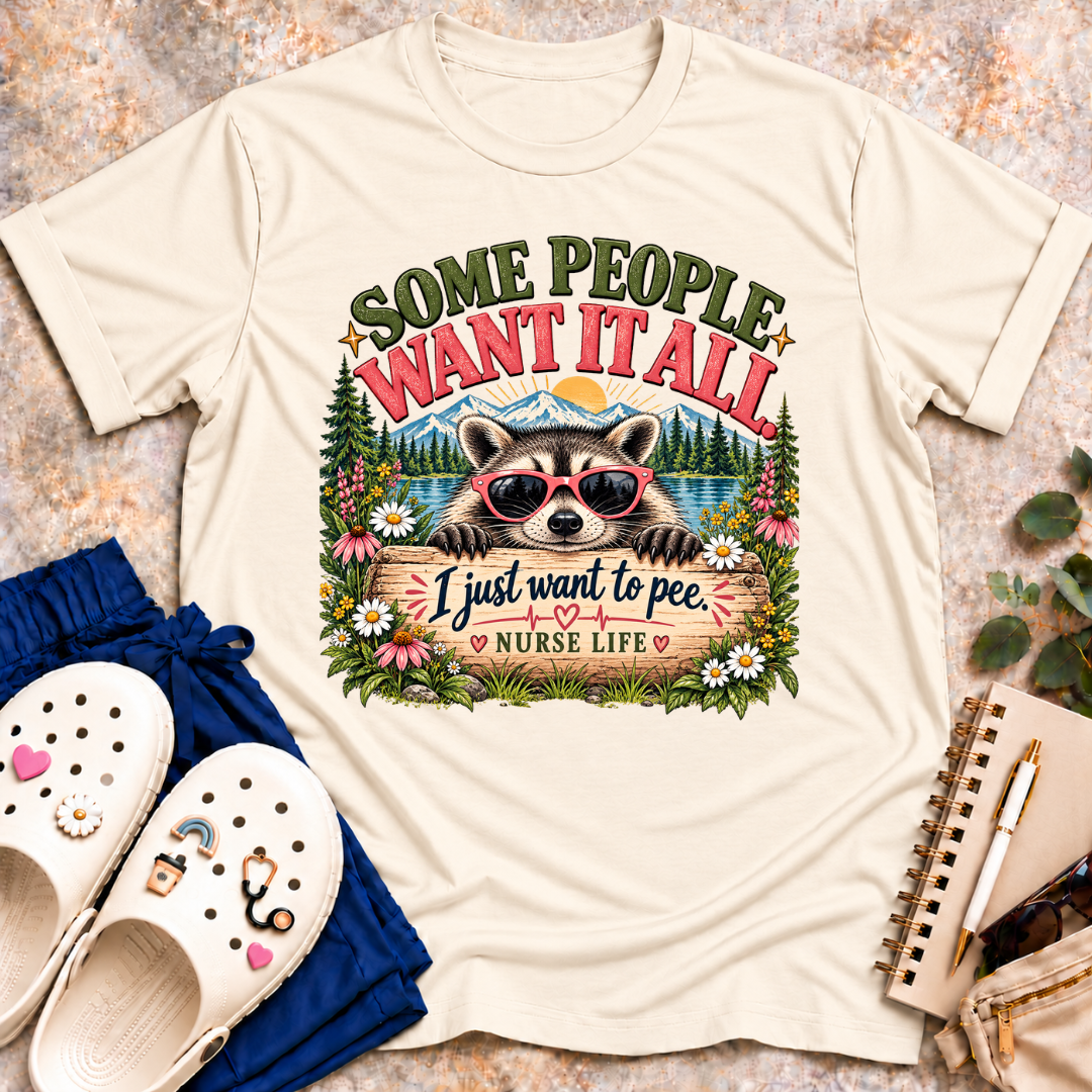 Some People Want It All. T-Shirt
