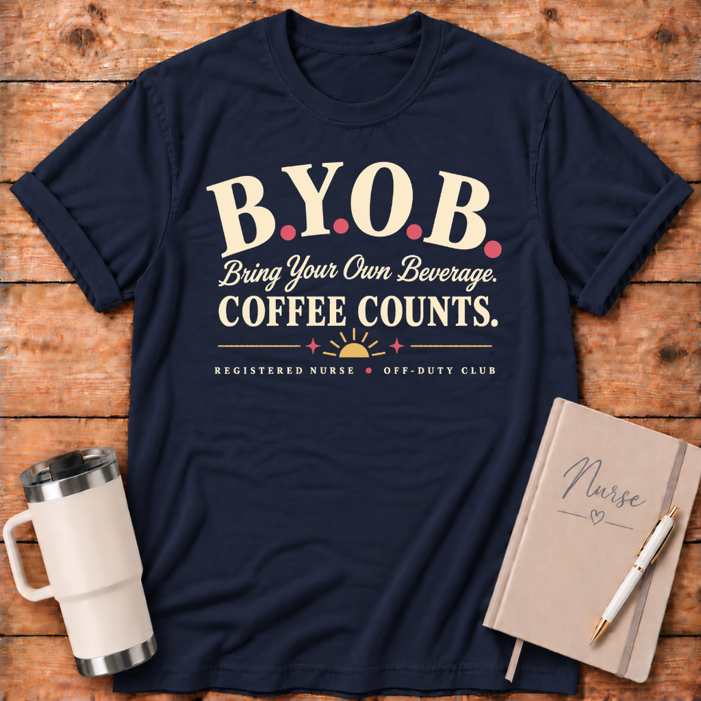 B.Y.O.B. Bring Coffee T-Shirt