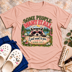 Some People Want It All. T-Shirt