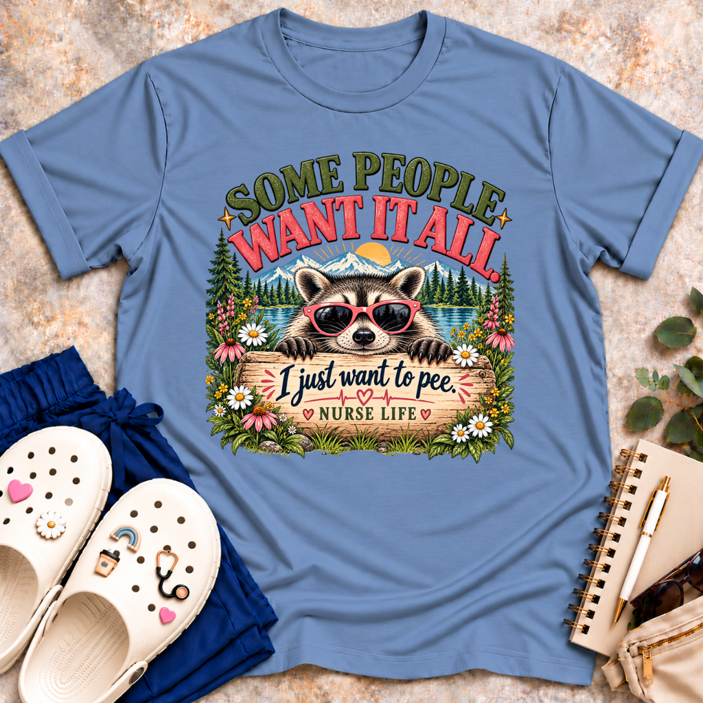 Some People Want It All. T-Shirt