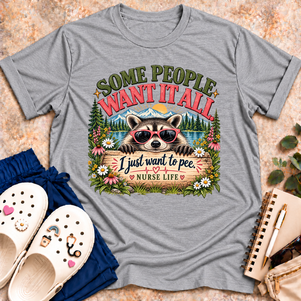 Some People Want It All. T-Shirt