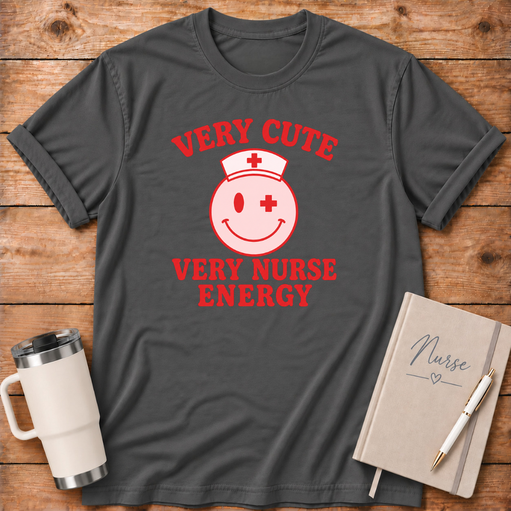 Very Cute Very Nurse Energy T‑Shirt