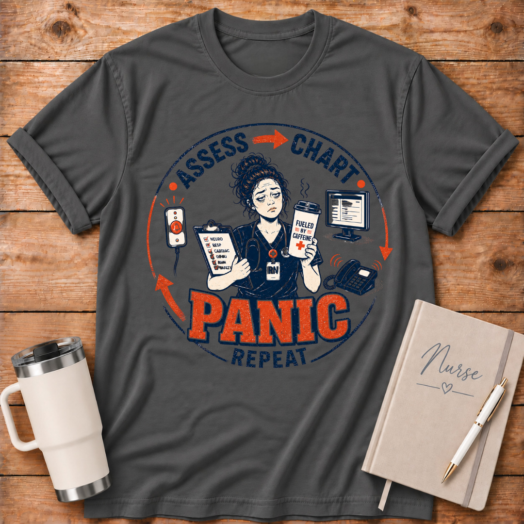 Assess. Chart. Panic. T‑Shirt