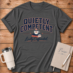 Quietly Competent T‑Shirt