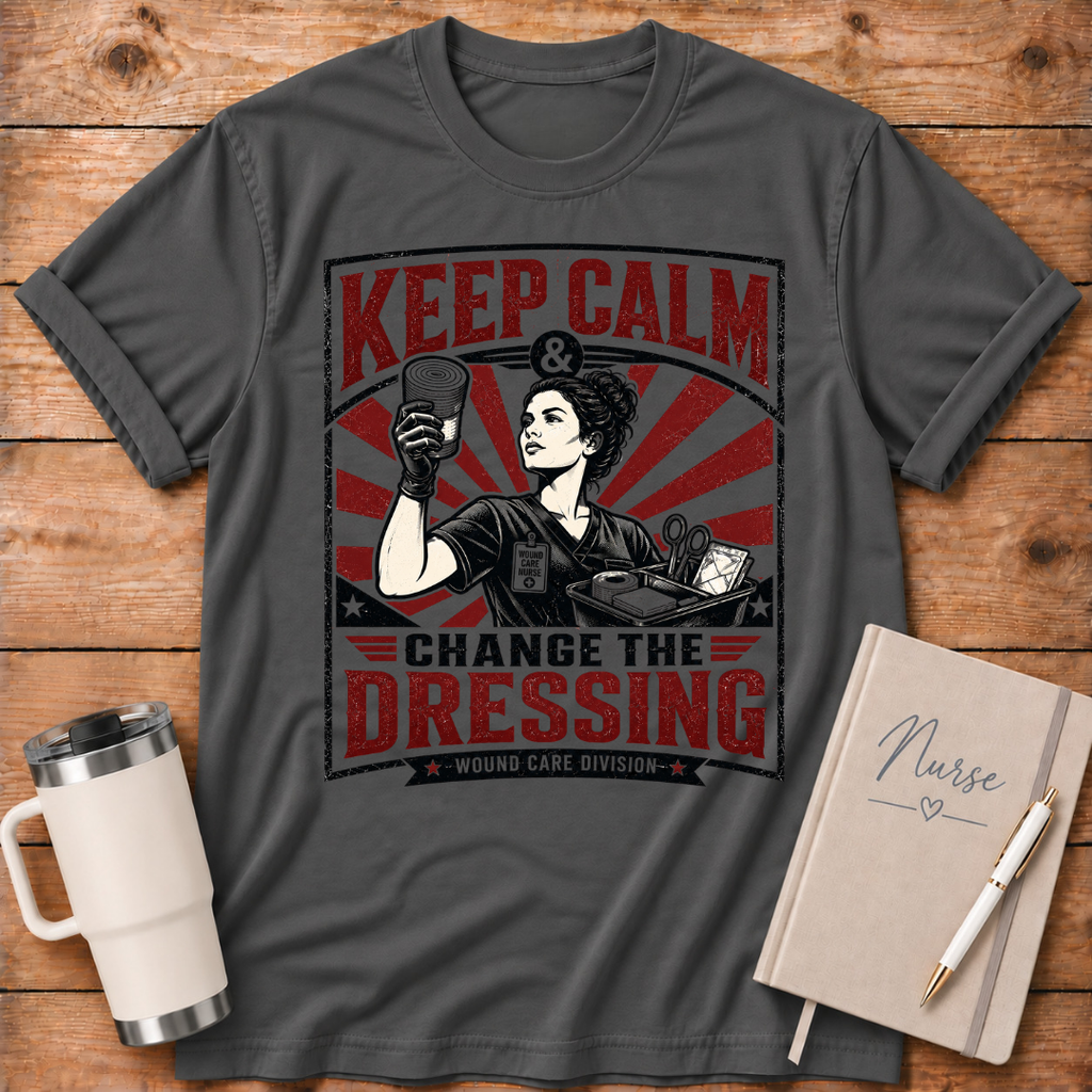 Keep Calm Change the Dressing T‑Shirt
