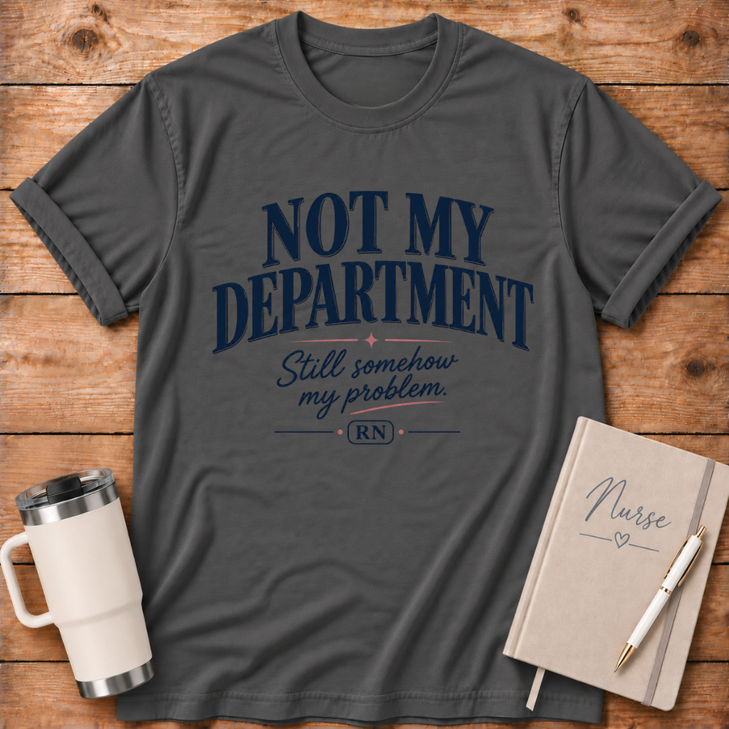 Not My Department T‑Shirt