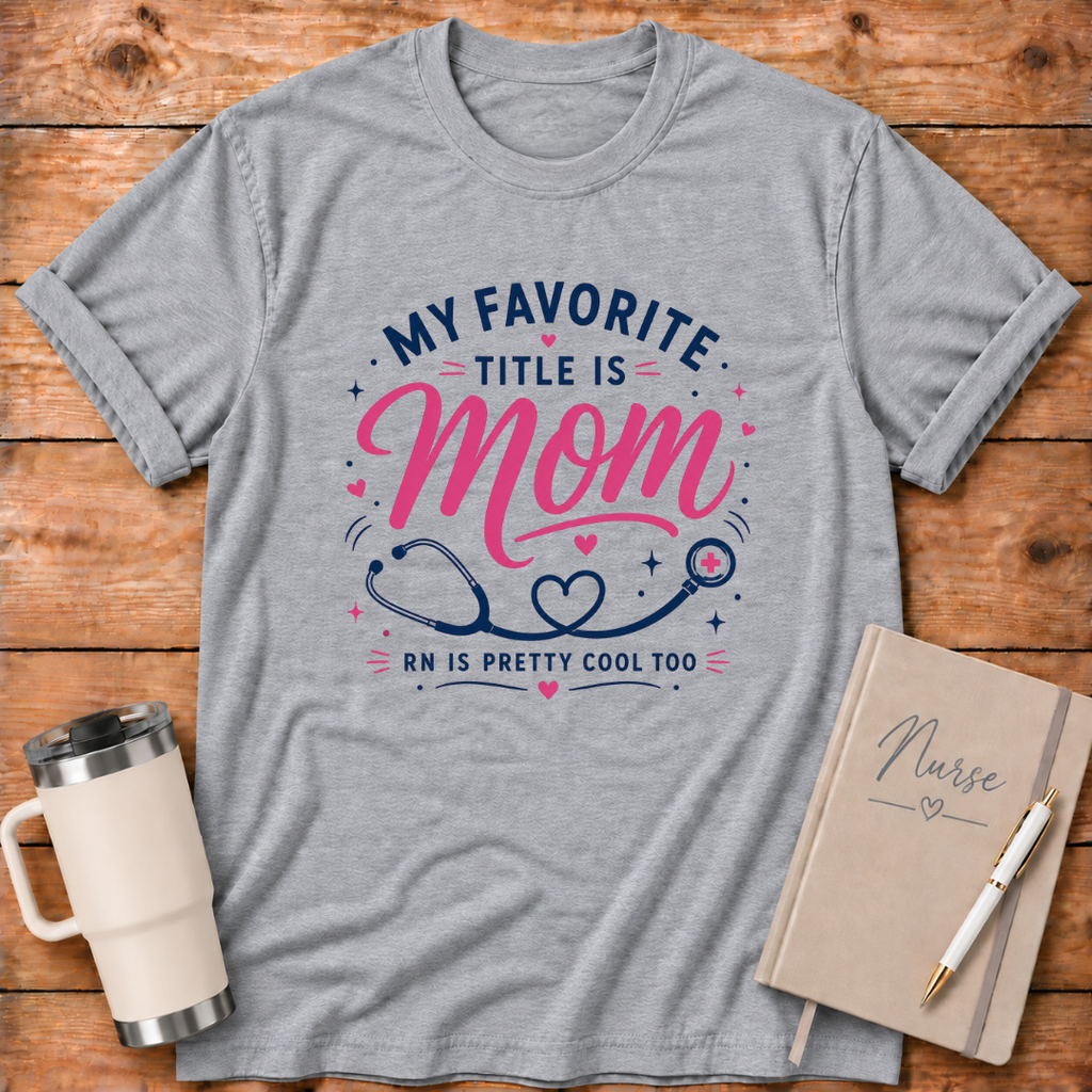 My Favorite Title is Mom T‑Shirt