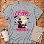 A Shift Without Coffee - T‑Shirt