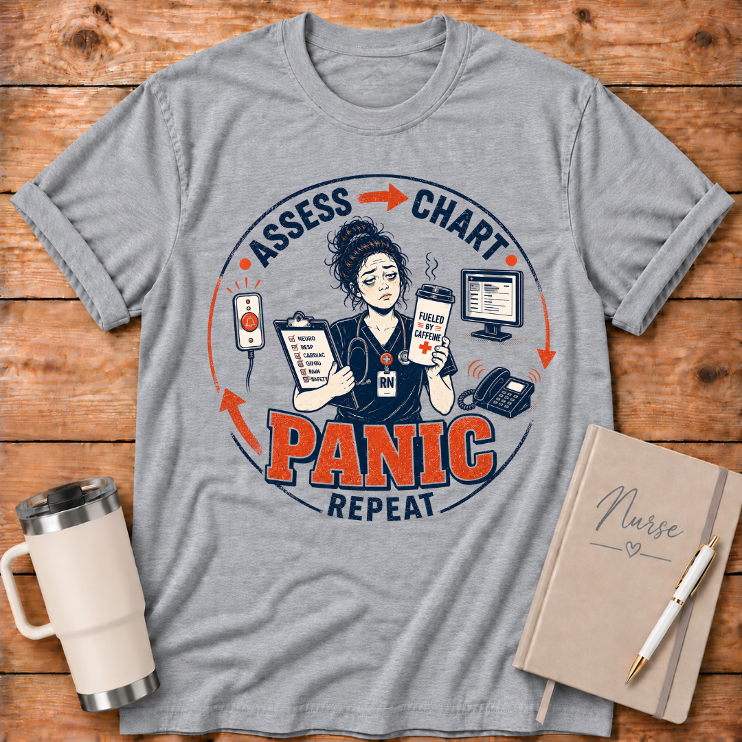 Assess. Chart. Panic. T‑Shirt
