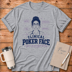 Clinical Poker Face T‑Shirt