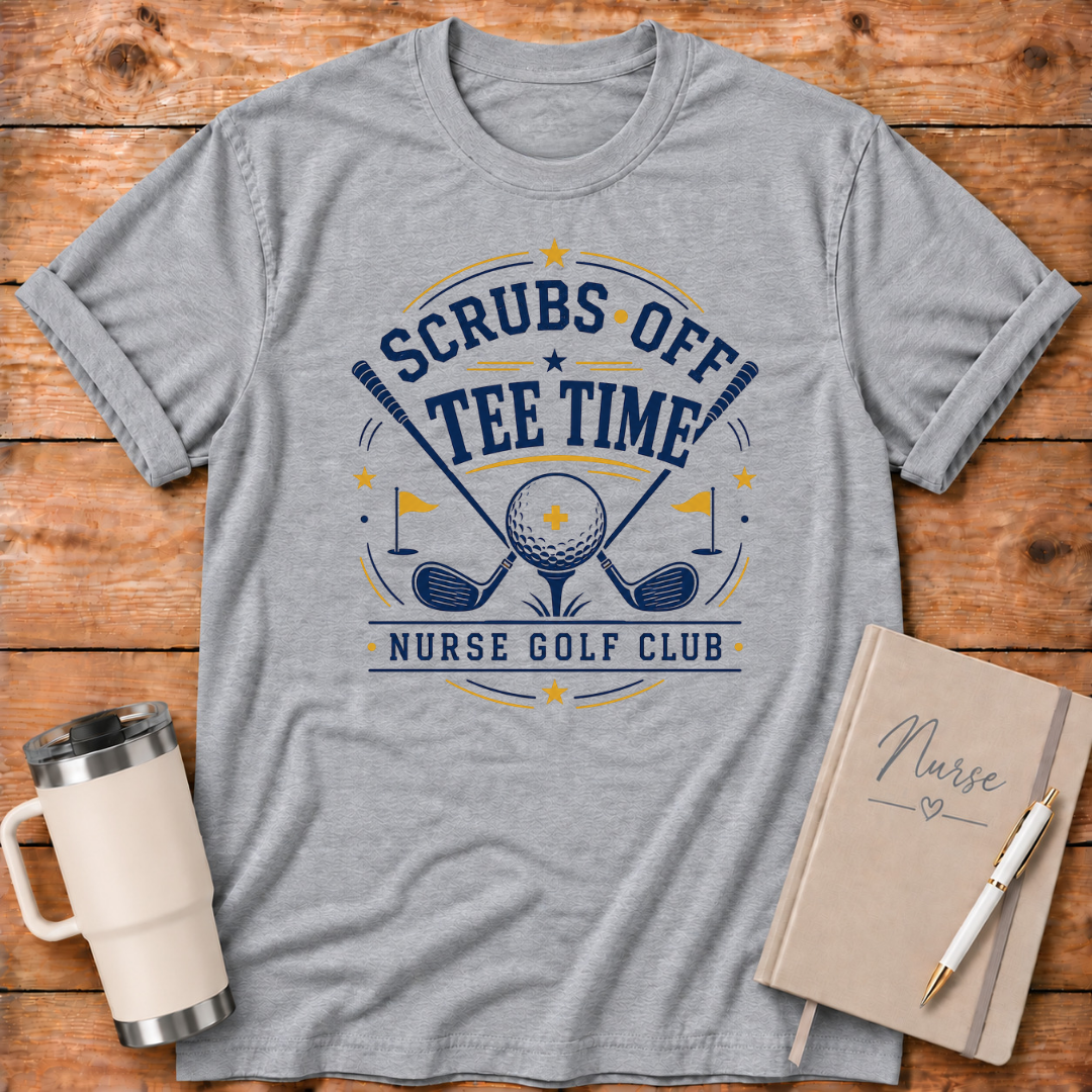 Scrubs Off Tee Time T-Shirt