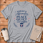 Peace, Quiet & Coffee T‑Shirt