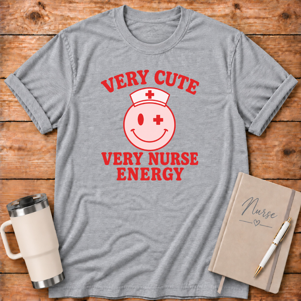 Very Cute Very Nurse Energy T‑Shirt