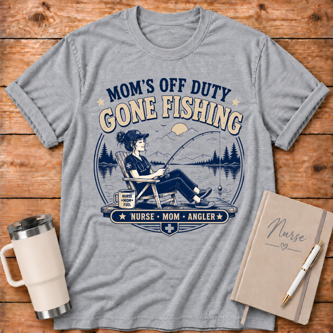Mom's Off Duty Gone Fishing T‑Shirt