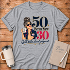 50 is the New 30 T‑Shirt