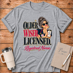 Older Wiser Licensed RN T-Shirt