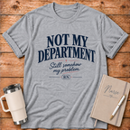 Not My Department T‑Shirt