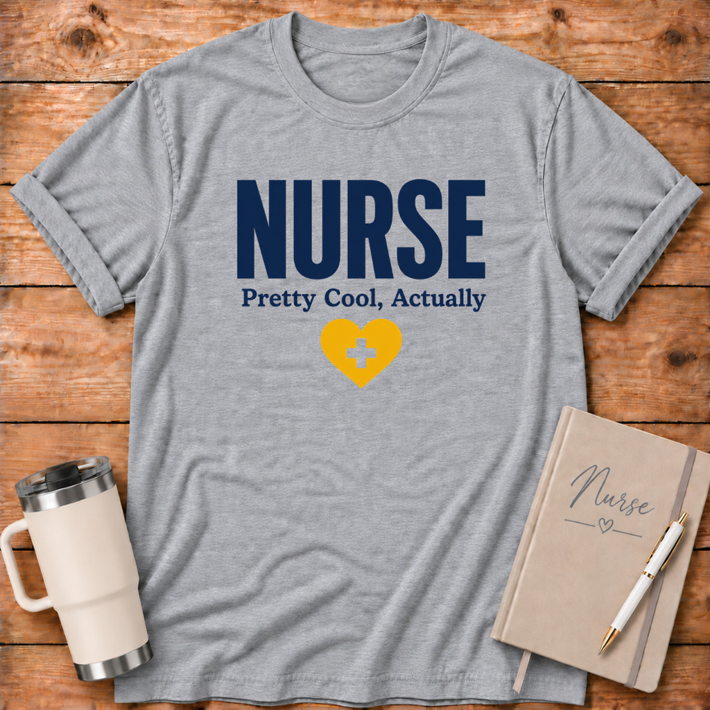 Nurse "Pretty Cool, Actually" T‑Shirt