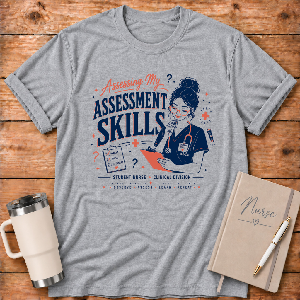 Assessing My Assessment Skills T‑Shirt