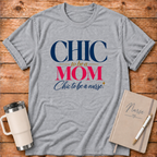 Chic to be a Mom T-Shirt