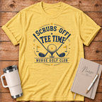 Scrubs Off Tee Time T-Shirt