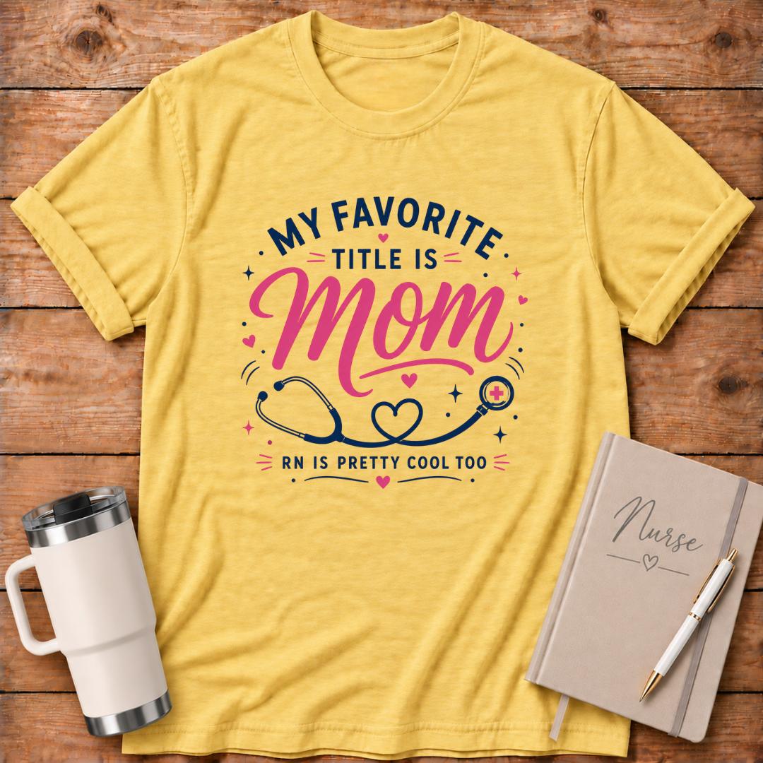 My Favorite Title is Mom T‑Shirt