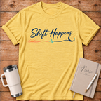 Shift Happens T‑Shirt