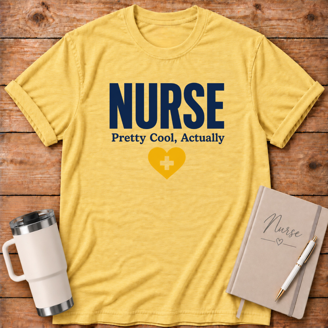 Nurse "Pretty Cool, Actually" T‑Shirt