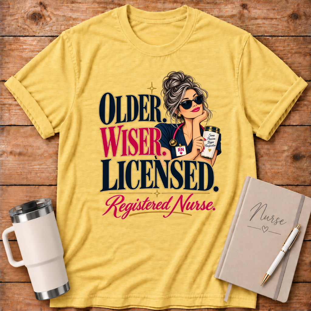 Older Wiser Licensed RN T-Shirt