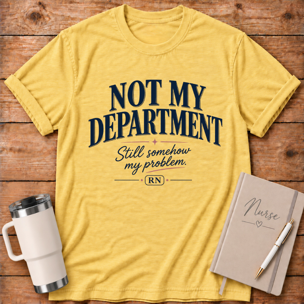 Not My Department T‑Shirt
