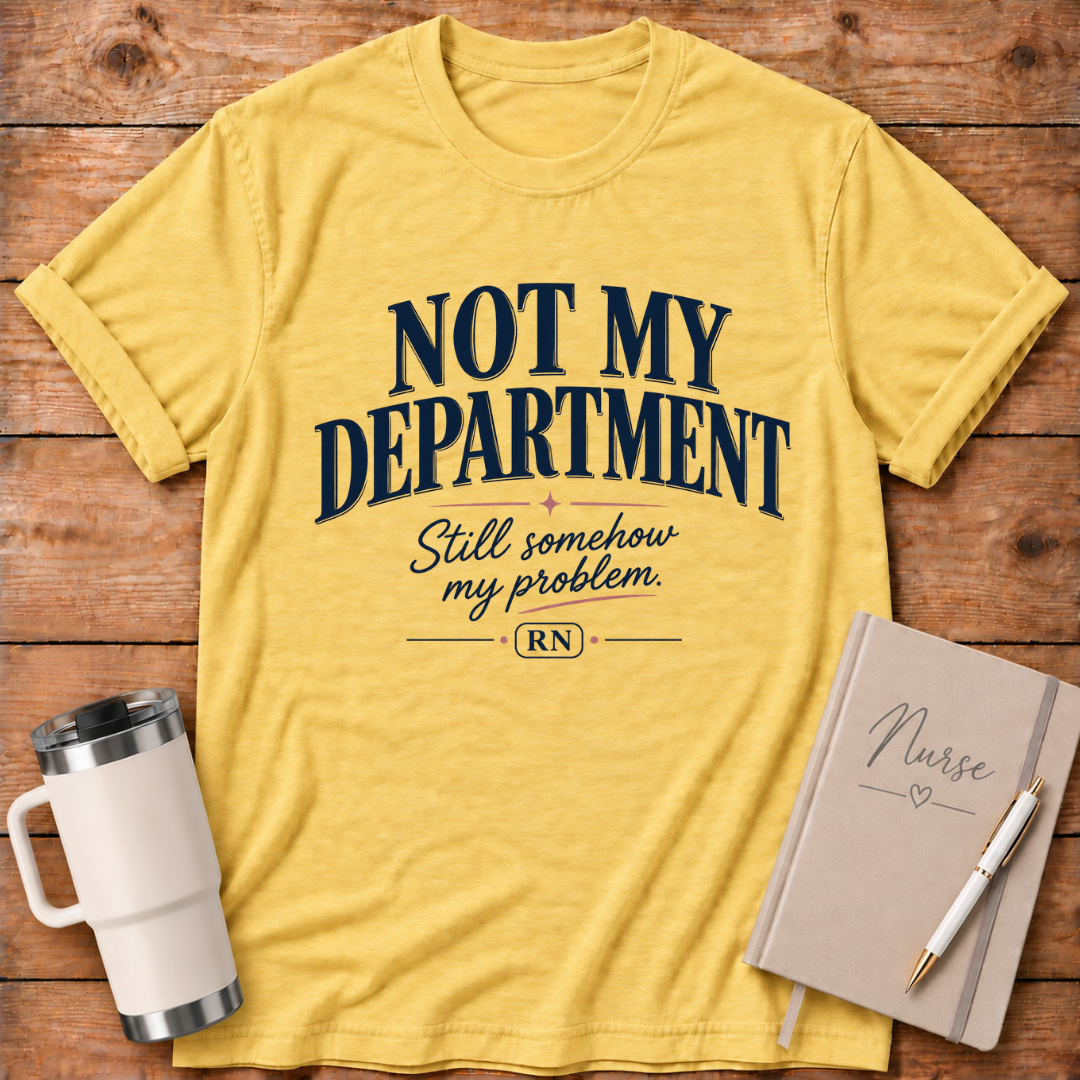 Not My Department T‑Shirt