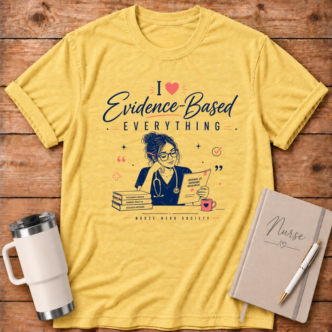 I Love Everything Evidence Based T‑Shirt