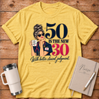 50 is the New 30 T‑Shirt