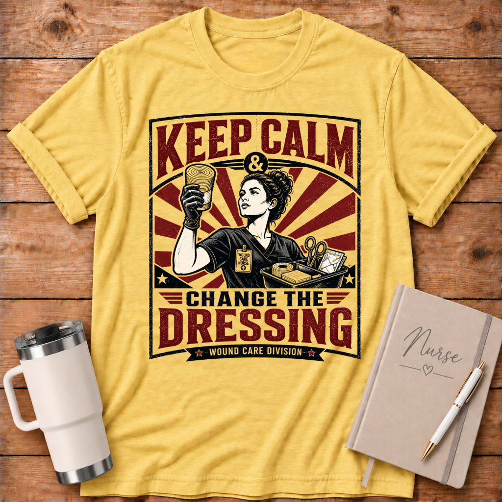 Keep Calm Change the Dressing T‑Shirt