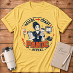 Assess. Chart. Panic. T‑Shirt