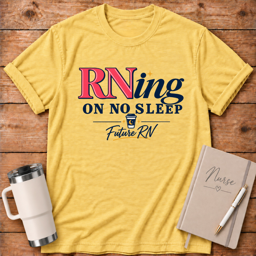 RNing On No Sleep T-Shirt