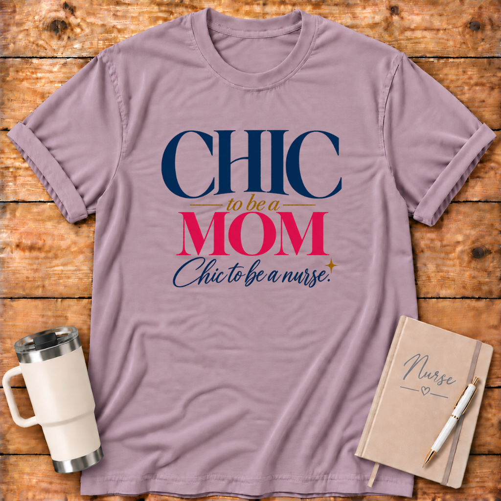 Chic to be a Mom T-Shirt