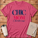 Chic to be a Mom T-Shirt
