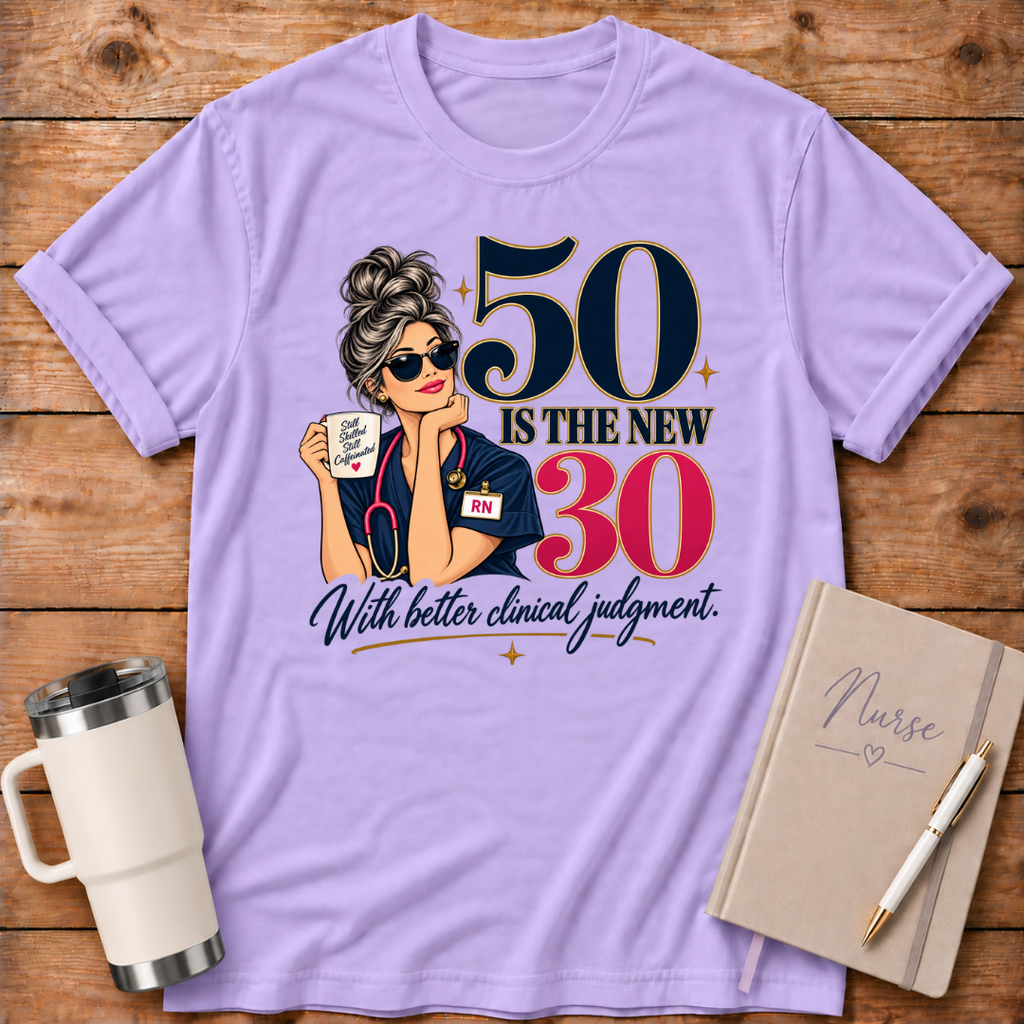50 is the New 30 T‑Shirt