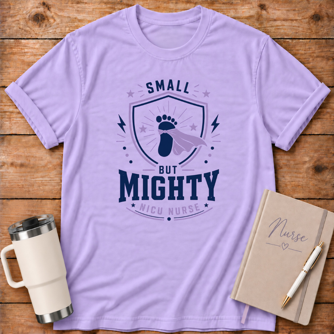 Small But Mighty NICU T-Shirt