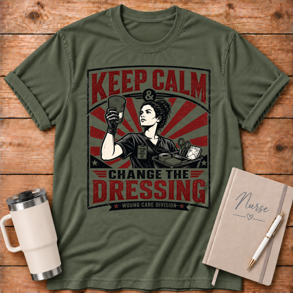 Keep Calm Change the Dressing T‑Shirt