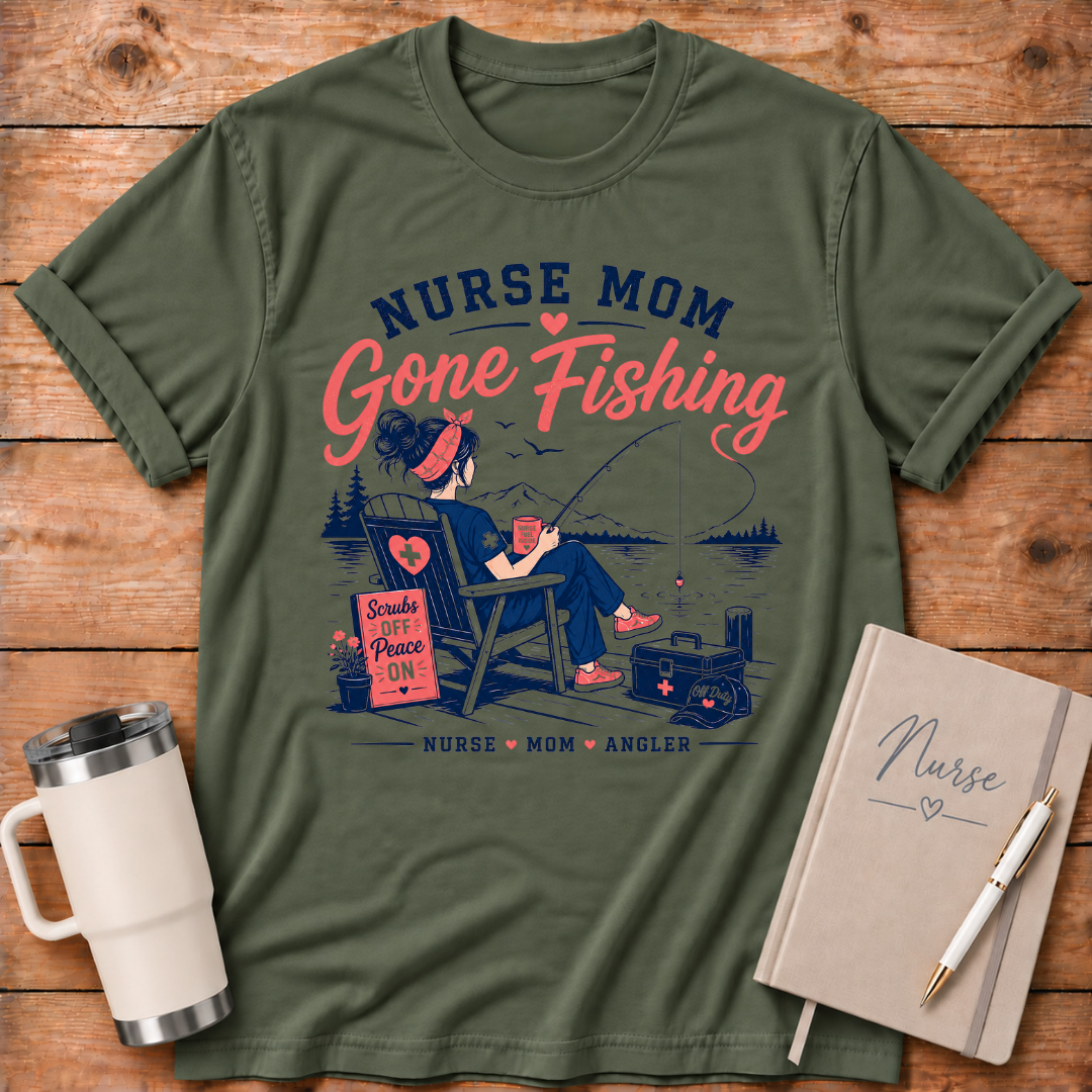 Nurse Mom Gone Fishing T‑Shirt