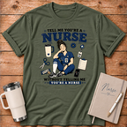 Tell Me You're A Nurse T‑Shirt
