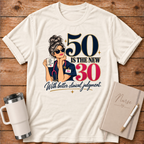 50 is the New 30 T‑Shirt