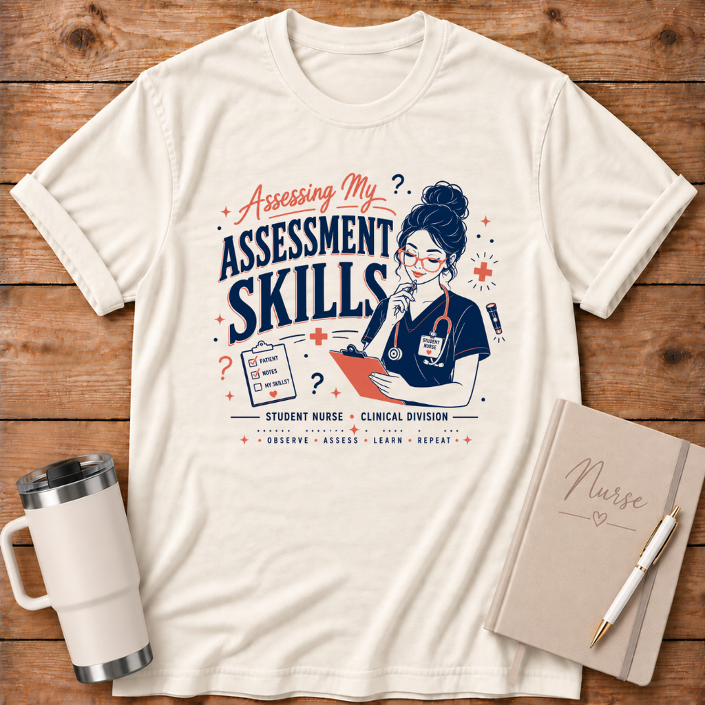 Assessing My Assessment Skills T‑Shirt