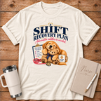 Shift Recovery Plan T-Shirt