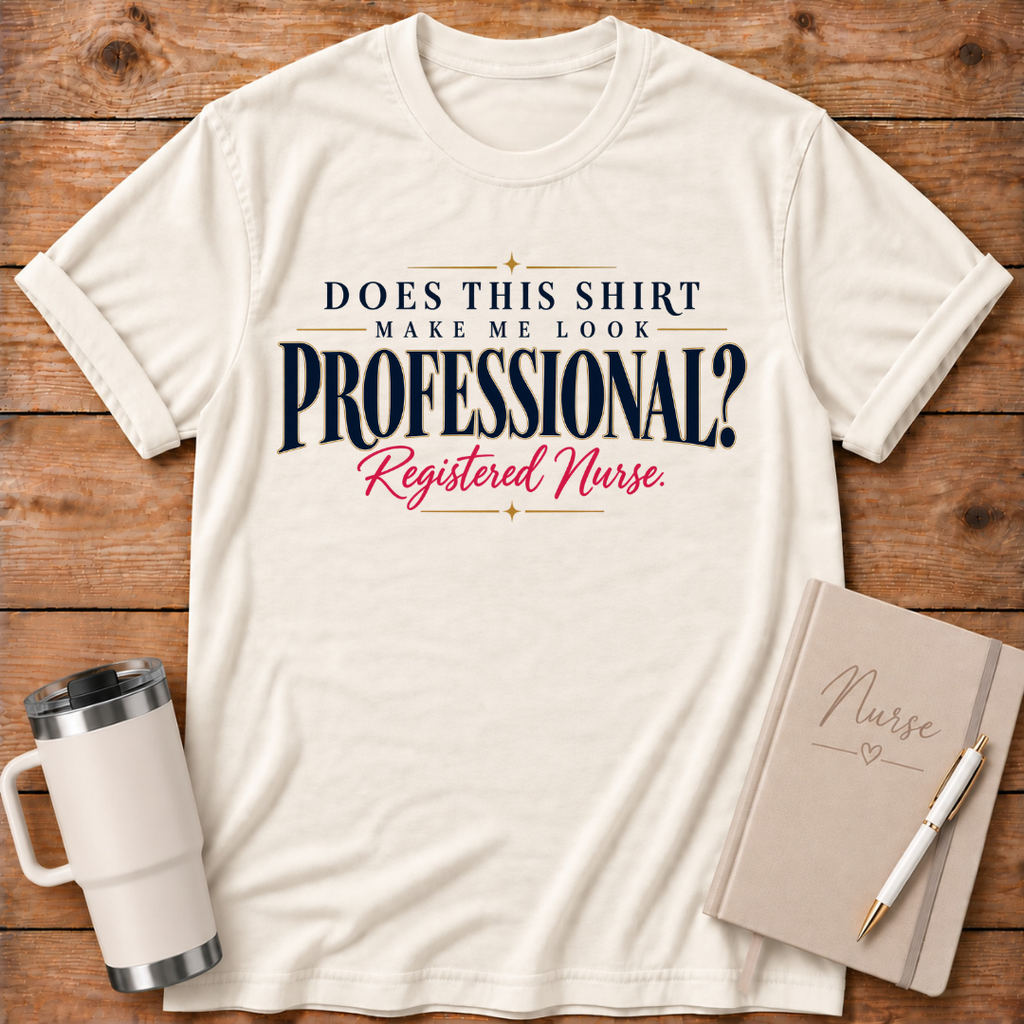 Make Me Look Professional T‑Shirt