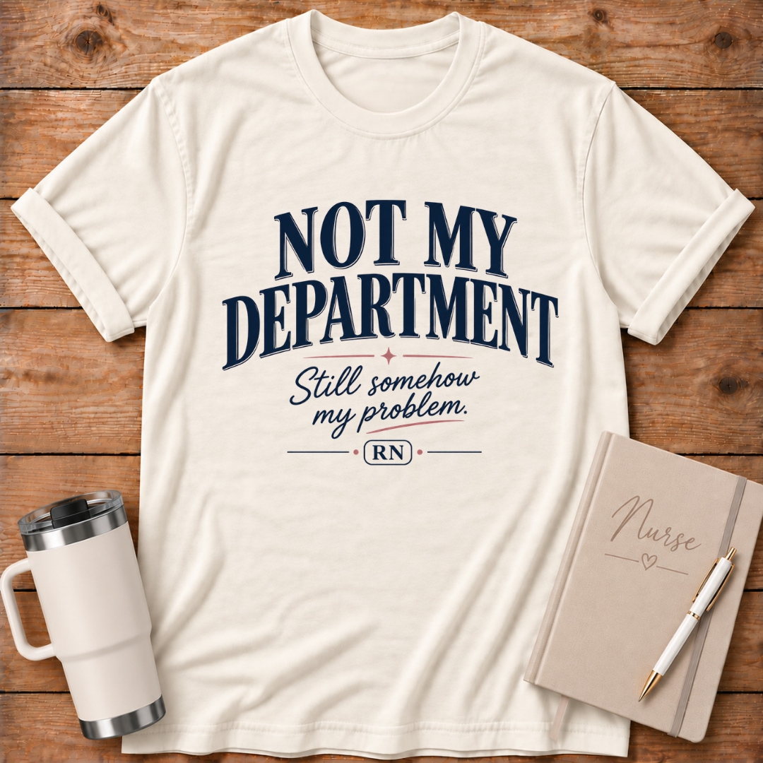 Not My Department T‑Shirt