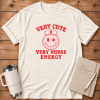 Very Cute Very Nurse Energy T‑Shirt